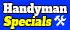 Handy Man Specials