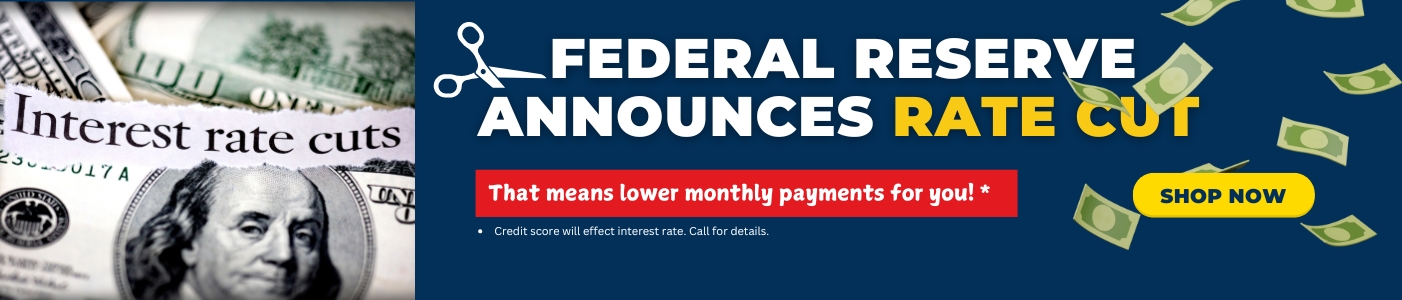 Interest rate cuts mean lower payments. Click to shop.