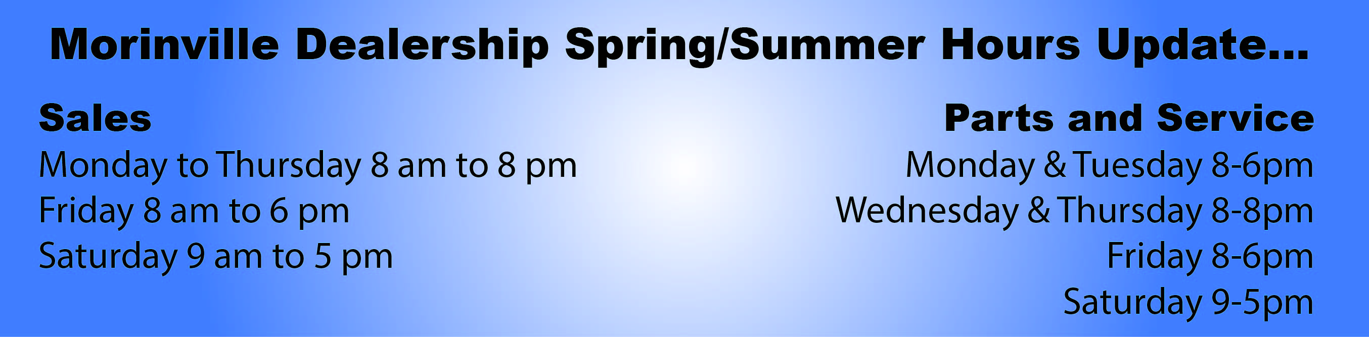 Morinville Dealership Spring/Summer Hours Update...