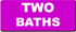 Two Baths