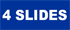 4 Slides