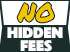 No Hidden Fees