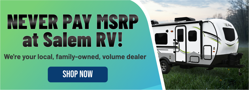 Never Pay MSRP at Salem RV
