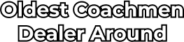 Oldest Coachman Dealer Around
