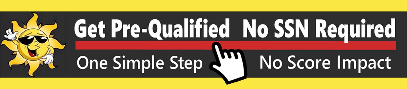 Get Pre-Qualified with No SSN Required