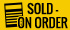 Sold - On Order