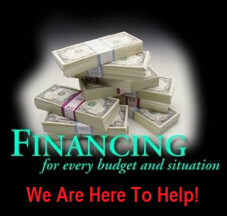 Financing for every budget and situation. We are here to help!