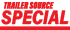 TRAILER SOURCE SPECIAL