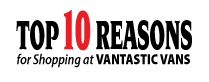 Top Ten Reasons To Buy From Vantastic Vans