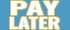 Pay Later