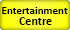 Entertainment Centre