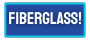 FIBERGLASS