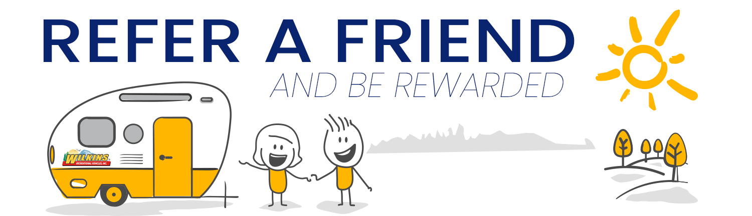 refer a friend to Wilkins RV