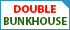 Double Bunkhouse