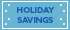 Holiday Savings